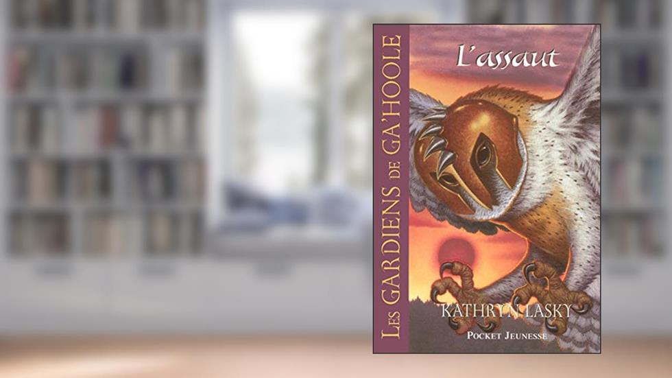 Les Gardiens de Ga'Hoole - tome 3 L'assaut (03), written by Kathryn Lasky