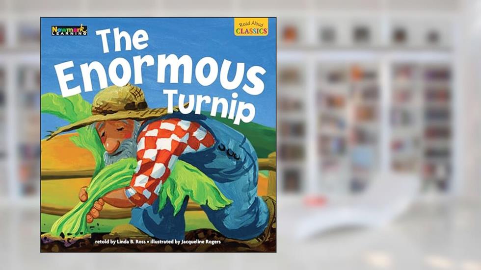 Read Aloud Classics: The Enormous Turnip Big Book, written by Linda B. Ross