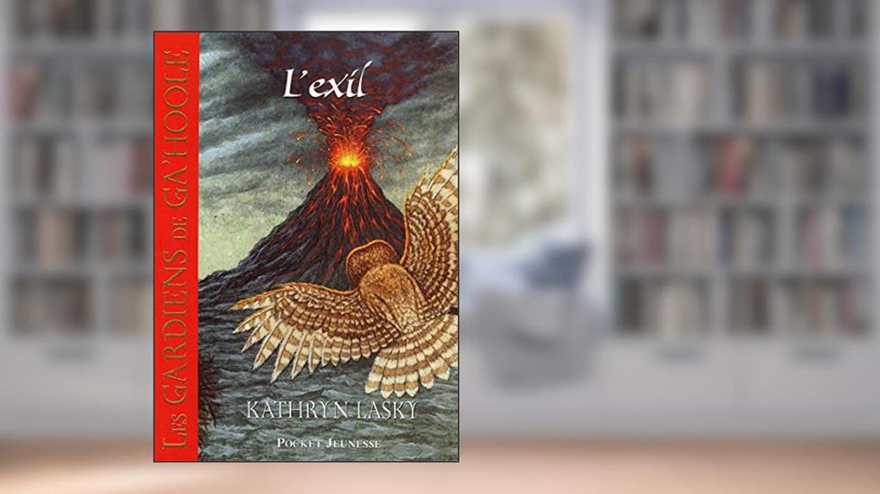 Les Gardiens de Ga'Hoole - tome 8 L'exil (08), written by Kathryn Lasky