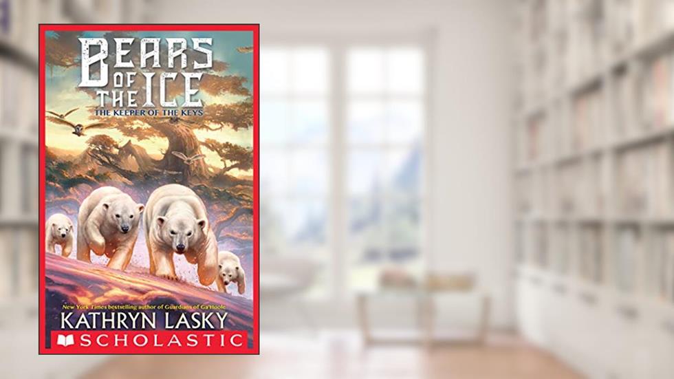 The Keepers of the Keys (Bears of the Ice #3), written by Kathryn Lasky