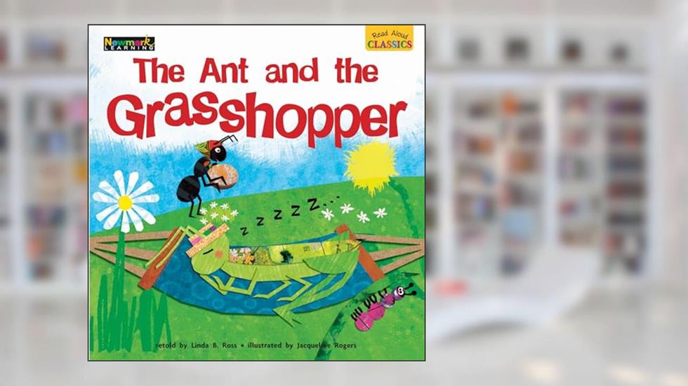 Read Aloud Classics: The Ant and the Grasshopper Big Book Shared Reading Book, written by Linda B Ross