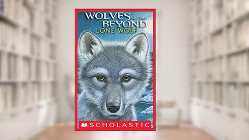 Cover from Lone Wolf (Wolves of the Beyond #1), written by Kathryn Lasky