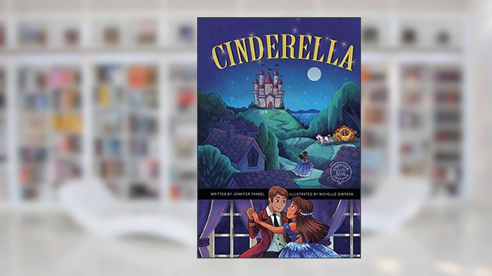 Cinderella: A Discover Graphics Fairy Tale (Fairy Tales), written by Jennifer Fandel