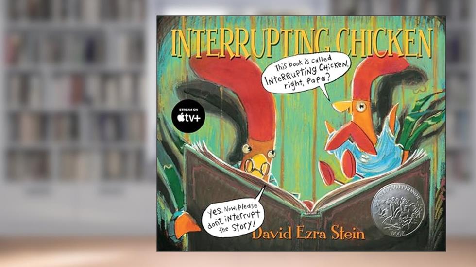 Interrupting Chicken, written by David Ezra Stein