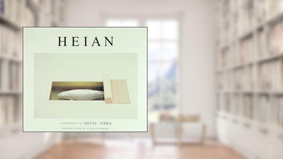 Heian: Compositions by Seiju Toda, written by Vicki Goldberg