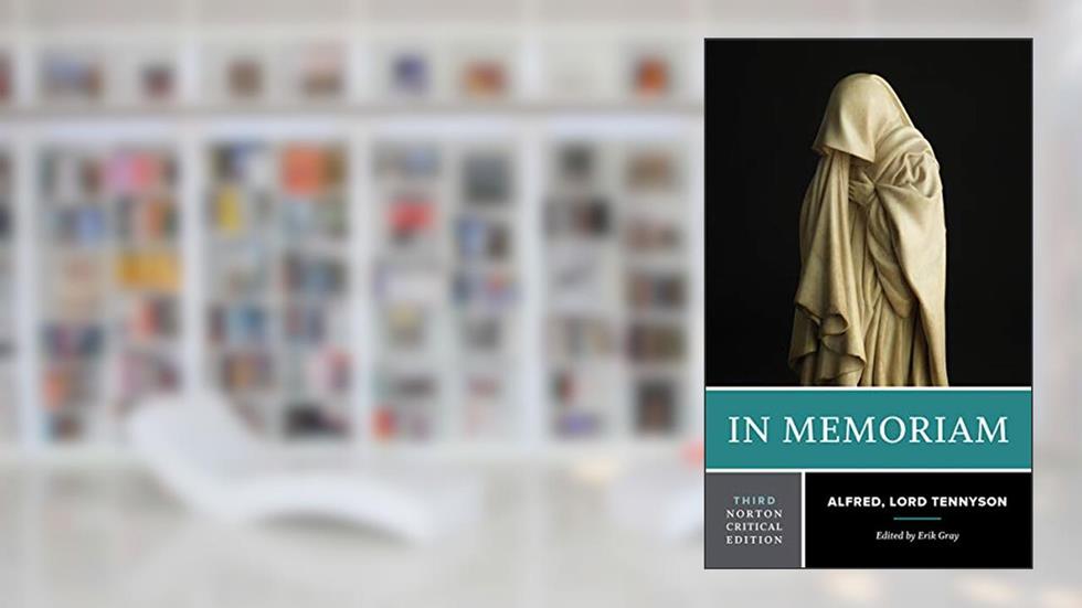 In Memoriam: A Norton Critical Edition (Norton Critical Editions), written by Alfred Tennyson