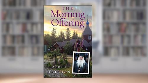 Cover from The Morning Offering, written by Abbot Tryphon