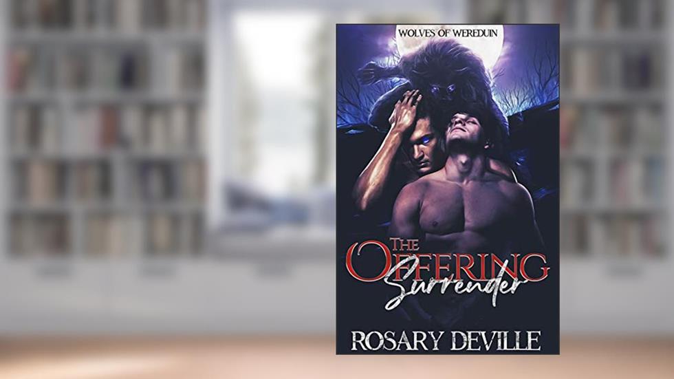 The Offering Surrender (Wolves of Wereduin Book 2), written by Rosary Deville