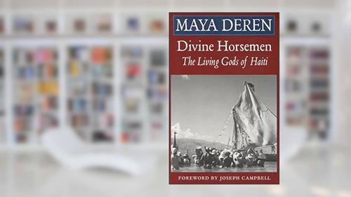 Cover from Divine Horsemen: The Living Gods of Haiti, written by Maya Deren