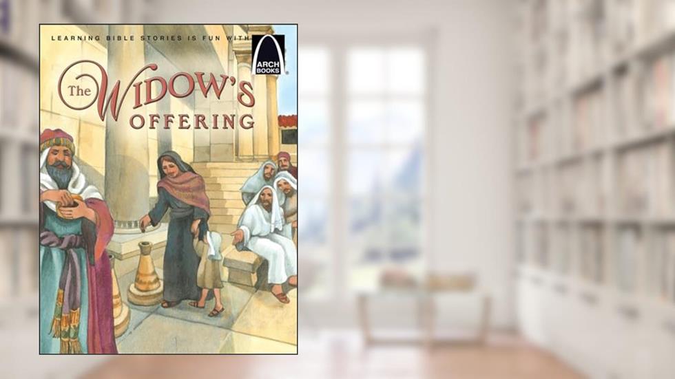 The Widow's Offering (Arch Books), written by Joanne Bader
