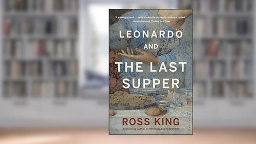 Cover from Leonardo and the Last Supper, written by Ross King