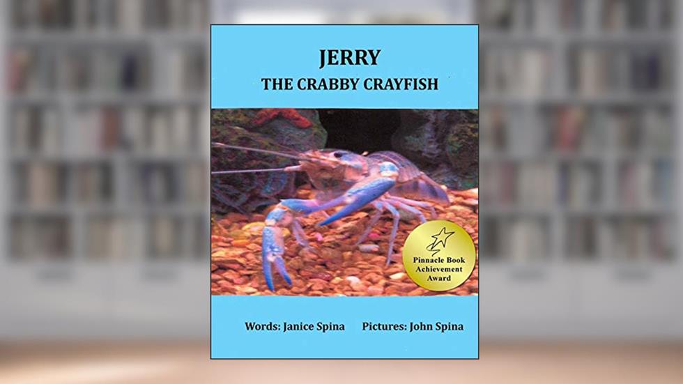 Jerry the Crabby Crayfish, written by Janice Spina