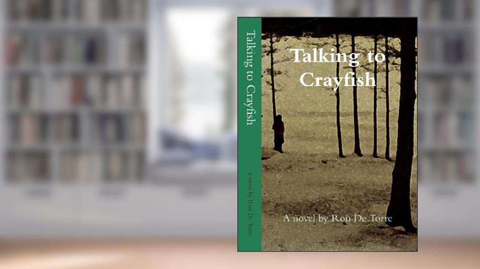Talking to Crayfish, written by Ron De Torre