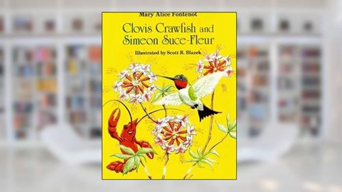 Cover from Clovis Crawfish and Simeon Suce Fleur (The Clovis Crawfish Series), written by Mary Alice Fontenot