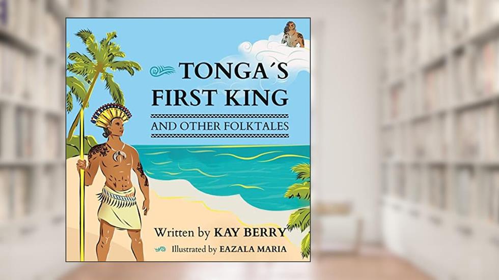 Tonga's First King and Other Folktales, written by Kay Berry