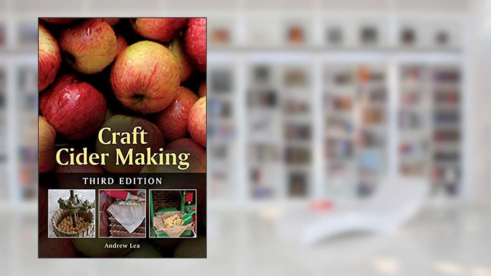 Craft Cider Making, written by Andrew Dr Lea