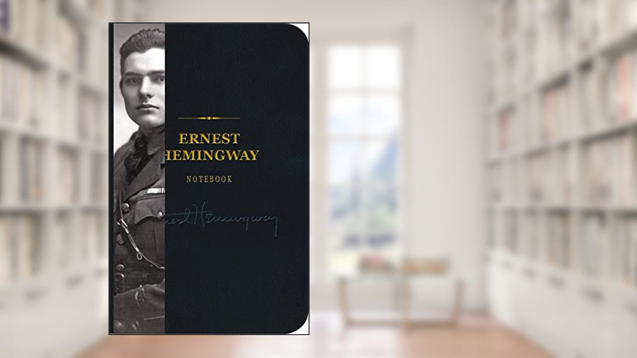 The Ernest Hemingway Signature Notebook: An Inspiring Notebook for Curious Minds (5) (The Signature Notebook Series), written by Cider Mill Press