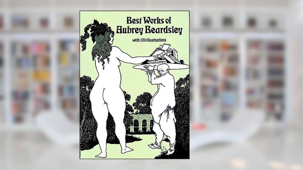 Best Works of Aubrey Beardsley (Dover Fine Art, History of Art), written by Aubrey Beardsley