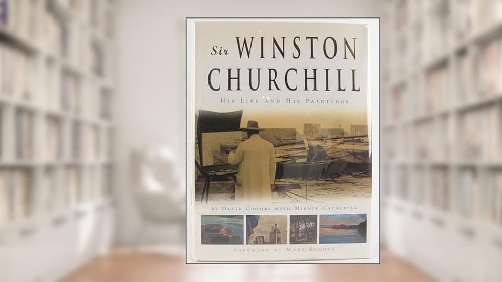 Sir Winston Churchill: His Life and His Paintings, written by David Coombs; Minnie S. Churchill
