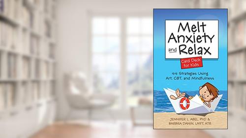 Cover from Melt Anxiety and Relax Card Deck for Kids: 44 Strategies Using Art, CBT and Mindfulness, written by Jennifer Abel; Barbra Danin