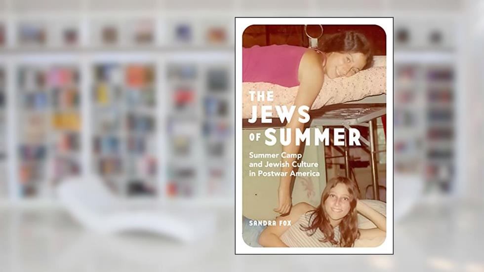 The Jews of Summer: Summer Camp and Jewish Culture in Postwar America (Stanford Studies in Jewish History and Culture), written by Sandra Fox