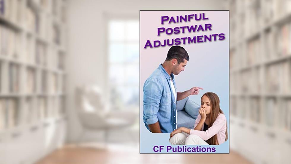 Painful Postwar Adjustments, written by Bruce