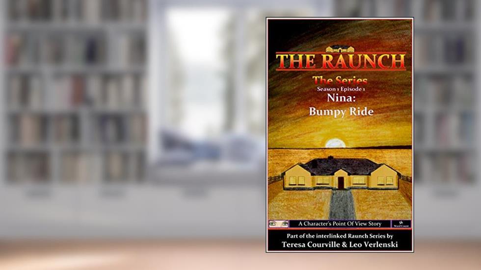 The Raunch The Series: Series One Episode One Nina: Bumpy Ride (Series 1), written by Teresa Courville; Leo Verlenski