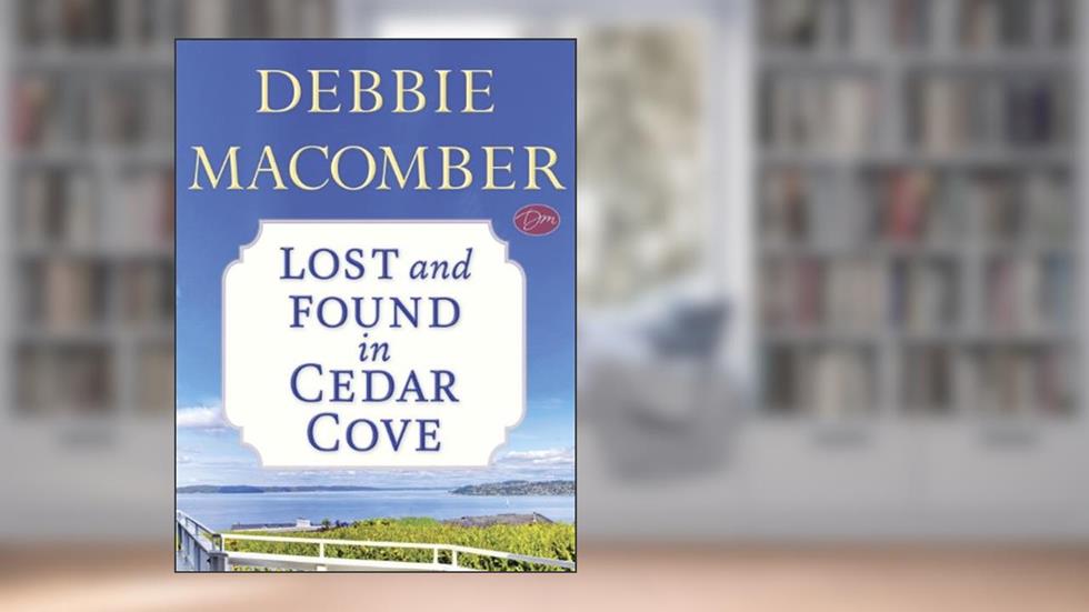 Lost and Found in Cedar Cove (Short Story) (Kindle Single) (Rose Harbor), written by Debbie Macomber