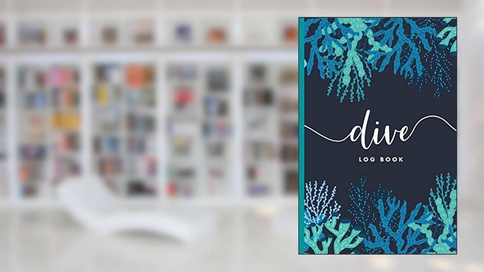 Scuba Diver Log Book: Track & Record 100 Dives with Detailed Data - Nautical Coral Design, written by Banana River Press