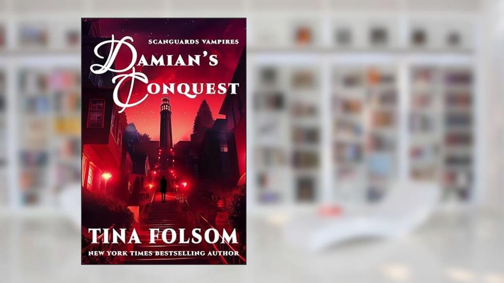Damian's Conquest: Fast-paced, scorching vampire romantasy (Scanguards Vampires Book 14), written by Tina Folsom