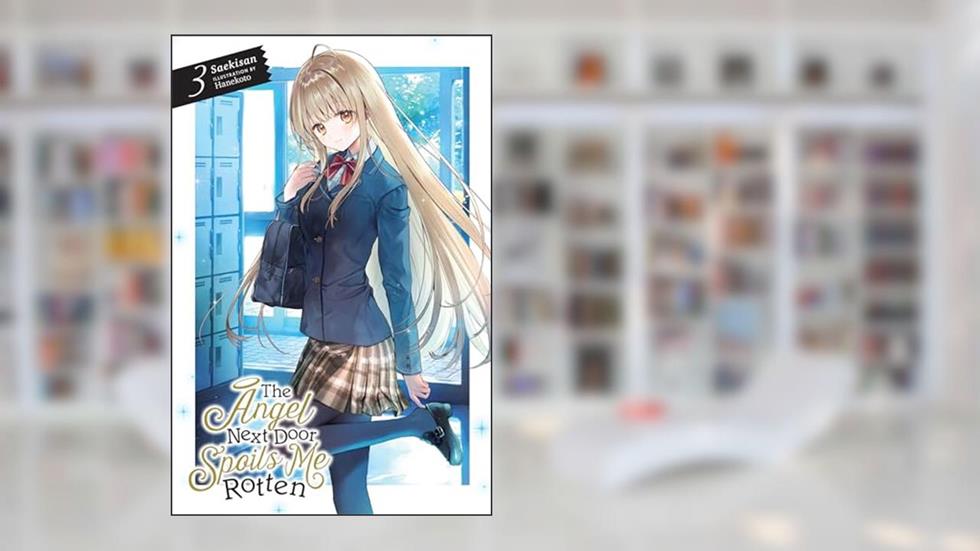 The Angel Next Door Spoils Me Rotten, Vol. 3 (light novel) (Volume 3) (The Angel Next Door Spoils Me Rotten, 3), written by Saekisan