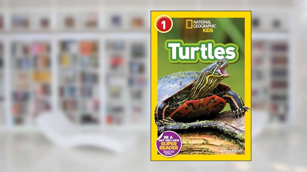 Turtles (National Geographic Kids Readers, Level 1), written by Laura Marsh