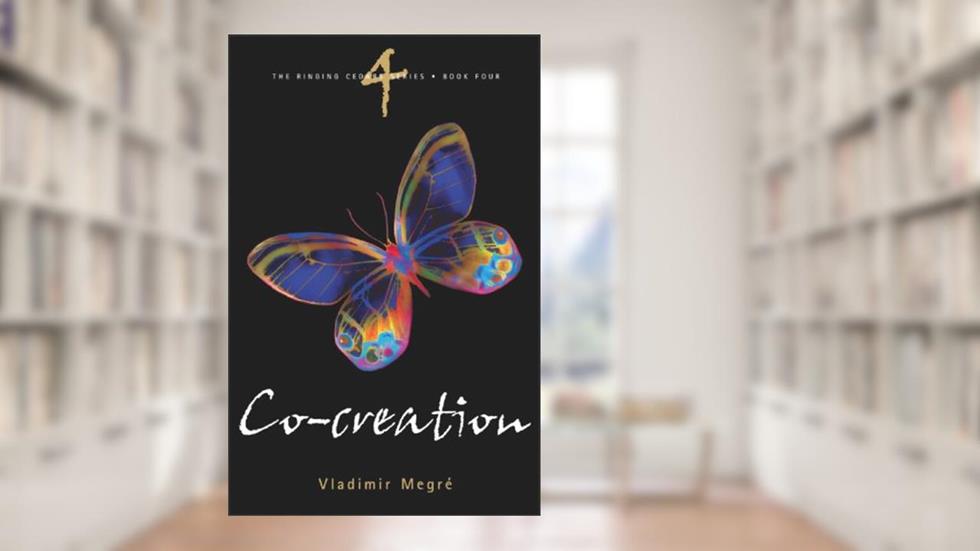 Co-Creation (The Ringing Cedars, Book 4), written by Vladimir Megre