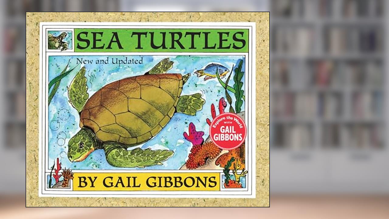 Sea Turtles (New & Updated), written by Gail Gibbons