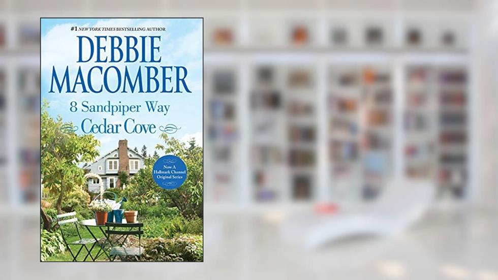 8 Sandpiper Way (A Cedar Cove Novel, 8), written by Debbie Macomber