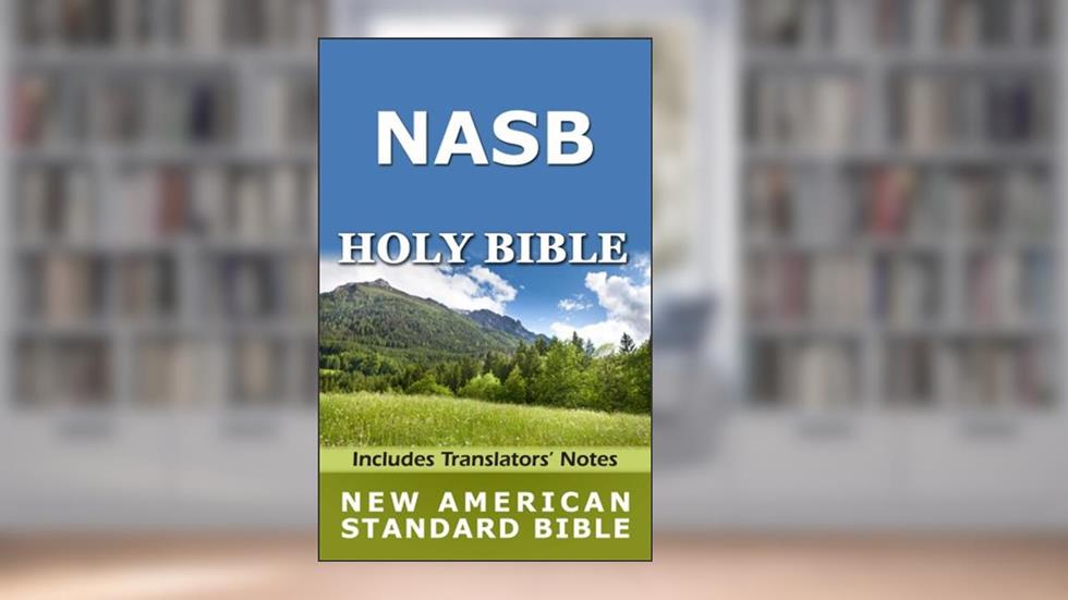 New American Standard Bible-NASB 1995 (Includes Translators' Notes), written by The Lockman Foundation