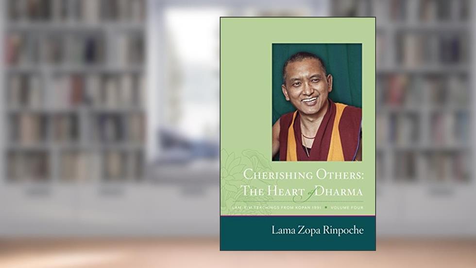 Cherishing Others - The Heart of Dharma : Lamrim Teachings from Kopan 1991 (volume 4) (Kopan Courses), written by Lama Zopa Rinpoche