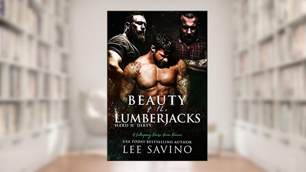Beauty and the Lumberjacks, written by Lee Savino