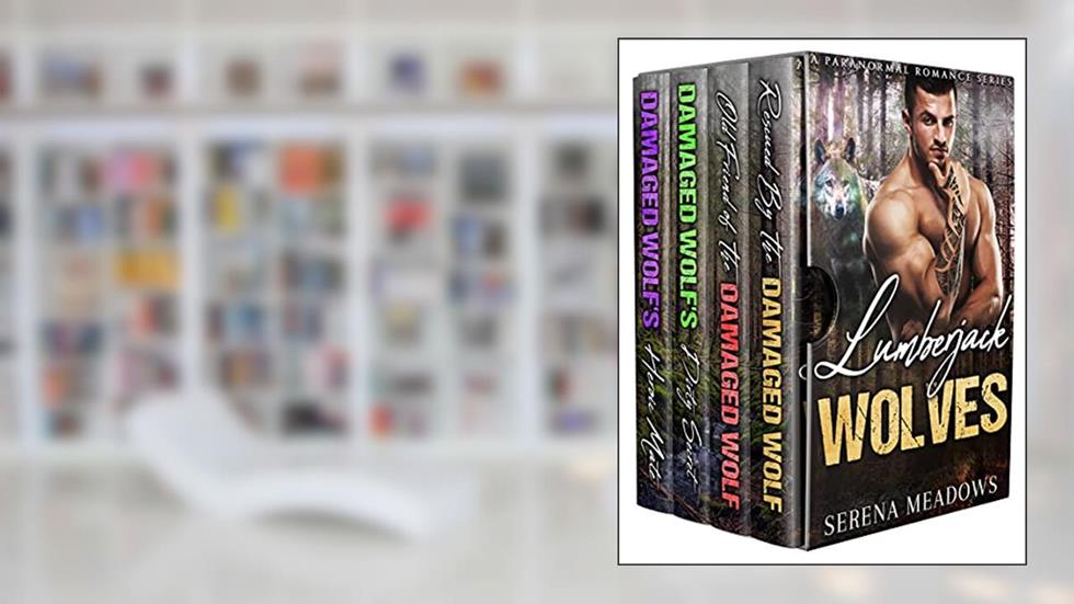 Lumberjack Wolves: (A Paranormal Romance Series), written by Serena Meadows