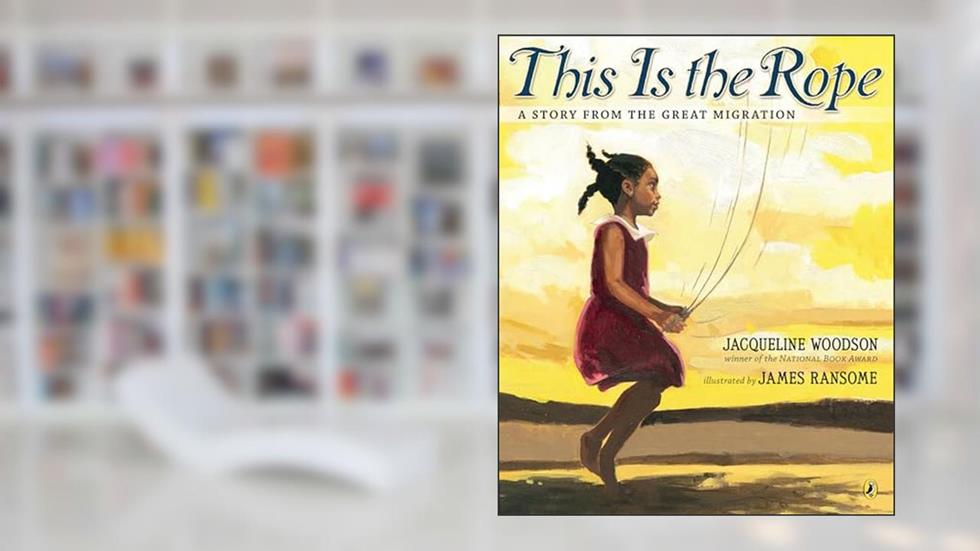 This Is the Rope: A Story from the Great Migration, written by Jacqueline Woodson