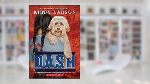 Cover from Dash (Dogs of World War II), written by Kirby Larson