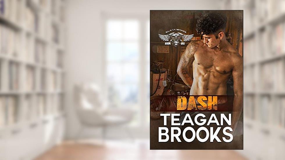 Dash (Blackwings MC Book 1), written by Teagan Brooks
