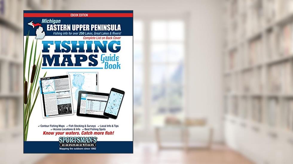 Eastern Upper Peninsula Michigan Fishing Map Guide, written by Sportsman's Connection