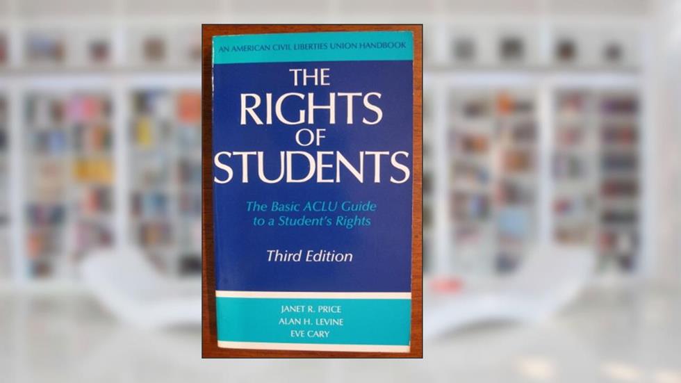 The Rights of Students: The Basic ACLU Guide to a Student's Rights (ACLU Handbook), written by Janet R. Price; Alan H. Levine; Eve Cary