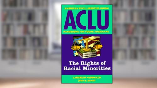 Cover from ACLU Handbook: The Rights of Racial Minorities (ACLU Handbook Of Rights), written by Laugh McDonald; John Wesley Powell