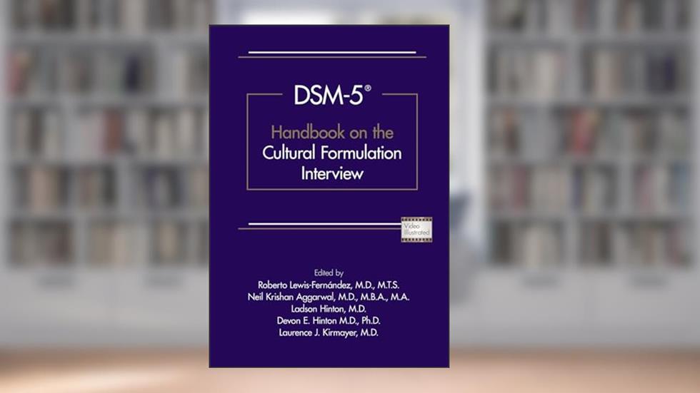 Dsm-5(r) Handbook on the Cultural Formulation Interview, written by Roberto Lewis-Fernandez