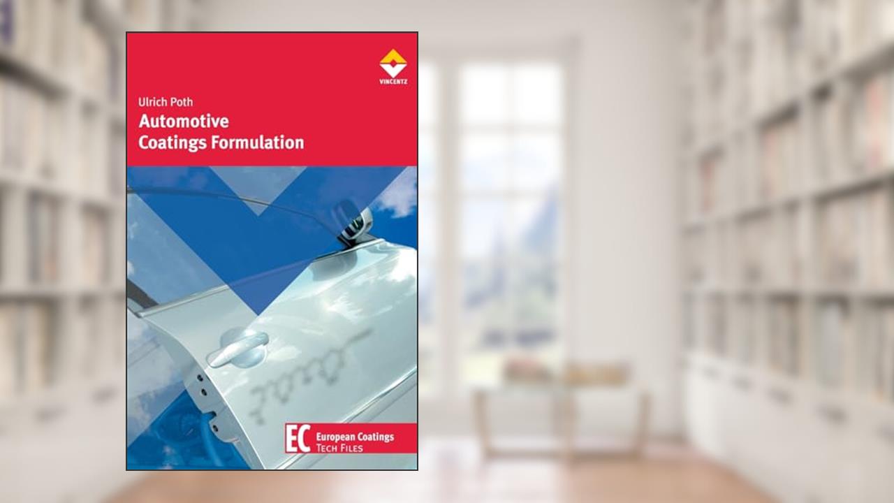 Automotive Coatings Formulation, written by Ulrich Poth