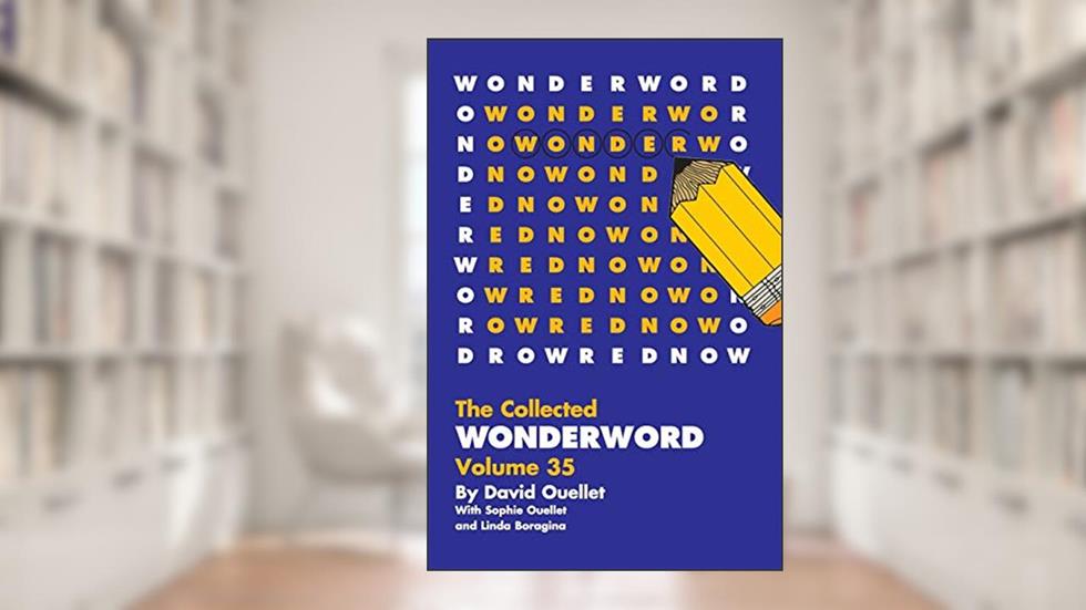 WonderWord Volume 35, written by David Ouellet; Sophie Ouellet; Linda Boragina