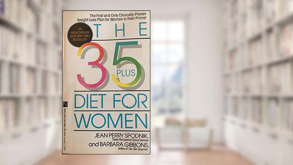 35 Plus Diet for Women: 35 Plus Diet for Women, written by Gibbons
