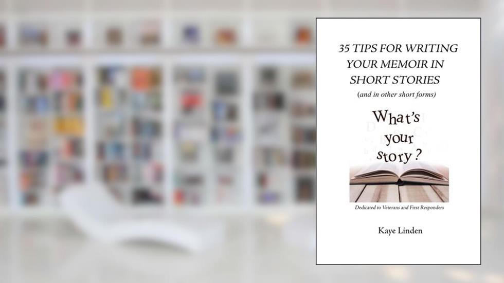 35 Tips for Writing Your Memoir in Short Stories: (and in other short forms) (35 Tips series), written by Kaye Linden